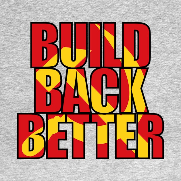 Build Back Better - Hammer and Sickle by Malicious Defiance